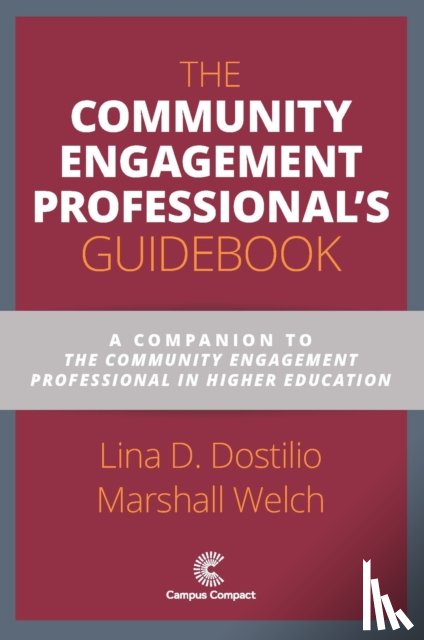 Dostilio, Lina D., Welch, Marshall - The Community Engagement Professional's Guidebook