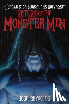 Reynolds, Josh - Return of the Monster Men (Edgar Rice Burroughs Universe)