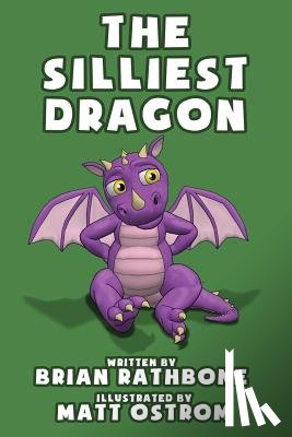 Rathbone, Brian - The Silliest Dragon