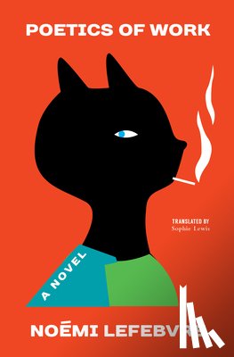 Lefebvre, Noémi - POETICS OF WORK