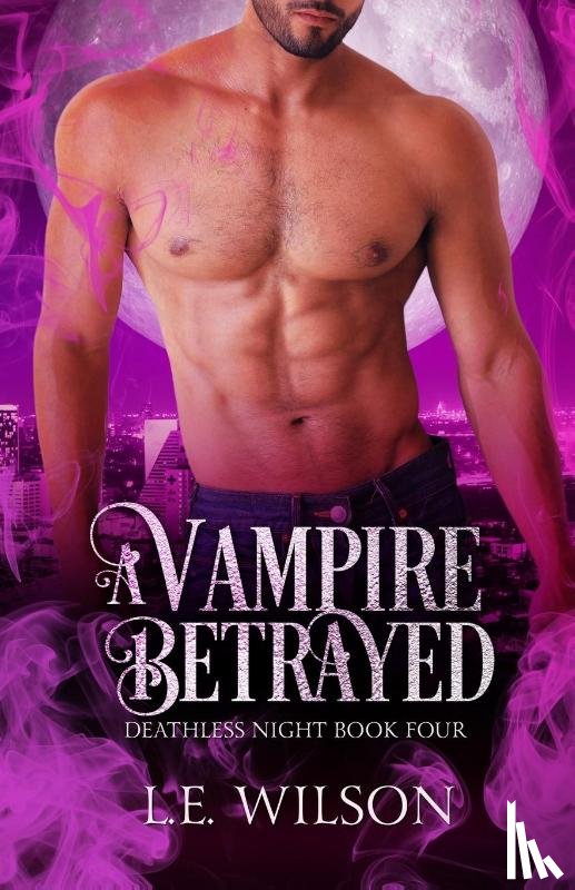 Wilson, L E - A Vampire Betrayed