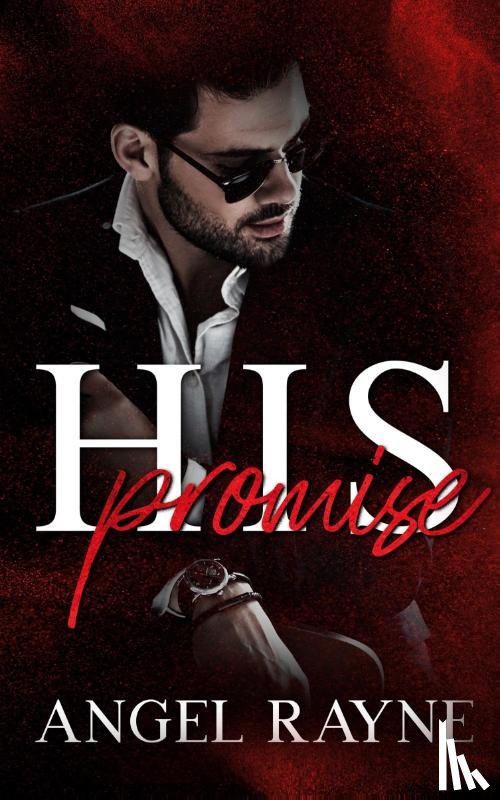 Rayne, Angel - His Promise