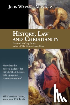 Montgomery, John Warwick - History, Law, and Christianity
