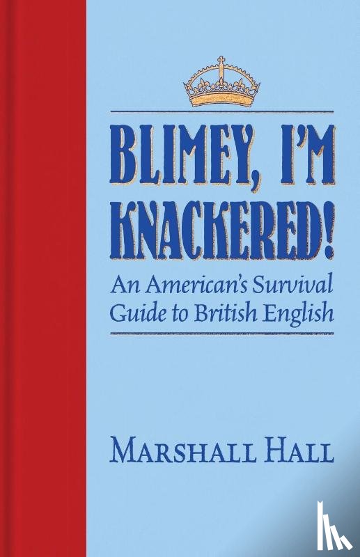 Hall, Marshall - Blimey, I'm Knackered!