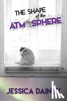 Dainty, Jessica - The Shape of the Atmospshere