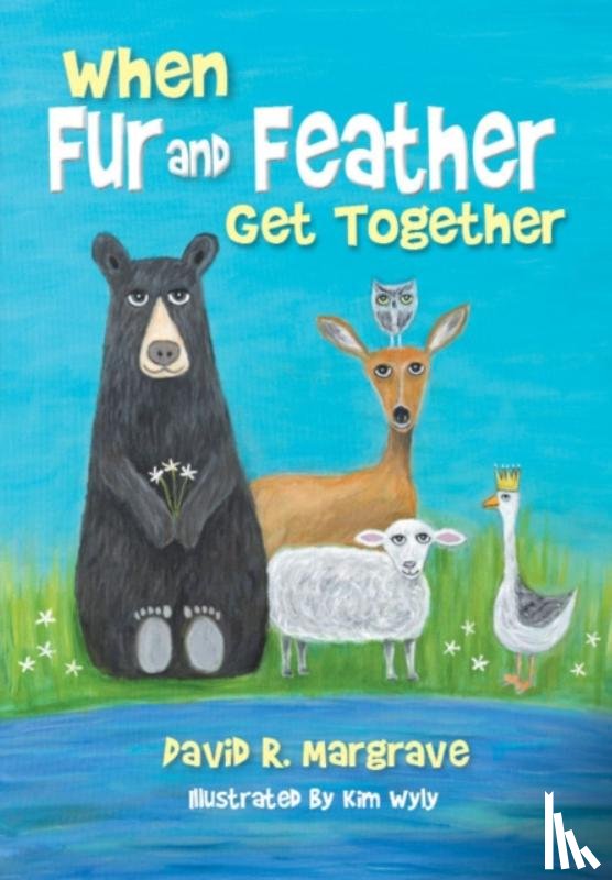 Margrave, David R. - When Fur and Feather Get Together