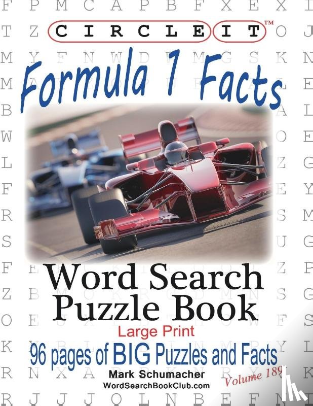 Lowry Global Media LLC, Schumacher, Mark - Circle It, Formula 1 / Formula One / F1 Facts, Word Search, Puzzle Book