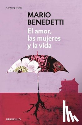 Benedetti, Mario - El Amor, Las Mujeres Y La Vida / Love, Women and Life