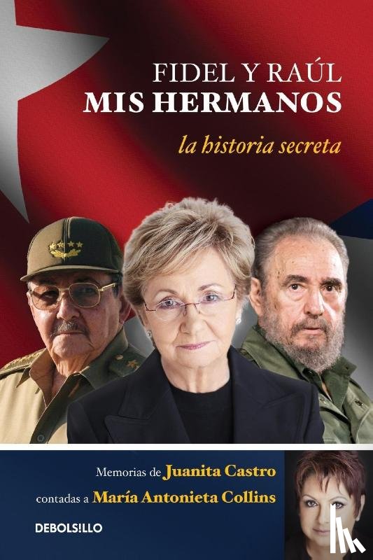 Ruz, Juanita - Fidel y Raul, mis hermanos. / My Brothers Fidel and Raul. Juanita Castro's Memoir as Told to Maria Antonieta Collins