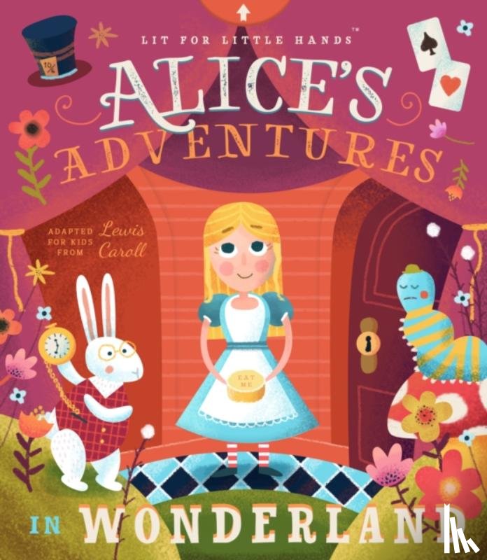 Jorden, Brooke, Carroll, Lewis - Lit for Little Hands: Alice's Adventures in Wonderland