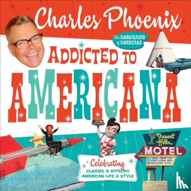 Phoenix, Charles - Addicted to Americana