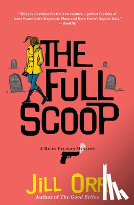 Orr, Jill - The Full Scoop: A Riley Ellison Mystery