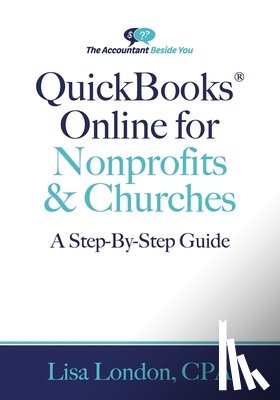 London, Lisa - QuickBooks Online for Nonprofits & Churches: The Step-By-Step Guide