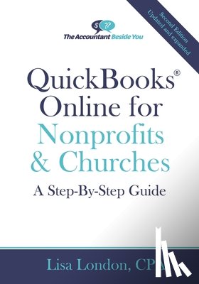 London Cpa, Lisa - QuickBooks Online for Nonprofits & Churches: A Step-By-Step Guide