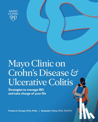 Farraye, Francis A., Kane, Sunanda V. - Mayo Clinic On Crohn's Disease And Ulcerative Colitis
