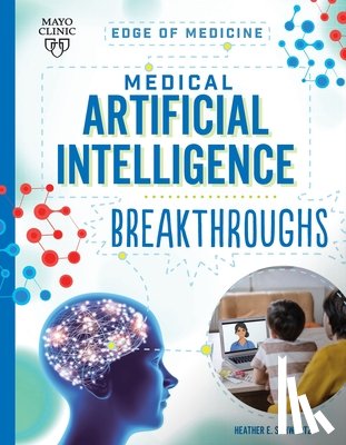 Schwartz, Heather E. - Medical Artificial Intelligence Breakthroughs