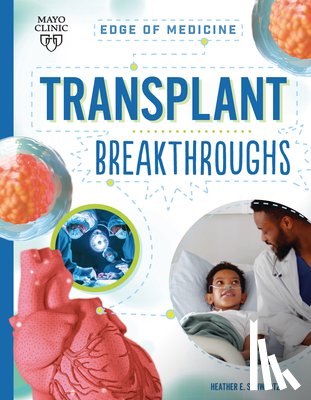 Schwartz, Heather E. - Transplant Breakthroughs