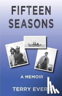 Evers, Terry - Fifteen Seasons: A Memoir