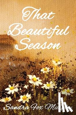 Murphy, Sandra Fox - That Beautiful Season