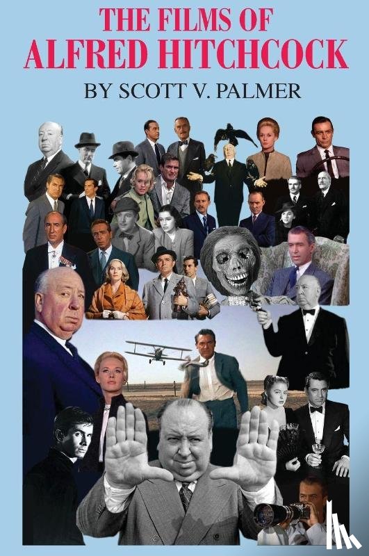Palmer, Scott V - The Films of Alfred Hitchcock