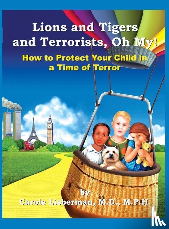 Lieberman M. D., M. P. H. Carole - Lions and Tigers and Terrorists, Oh My!