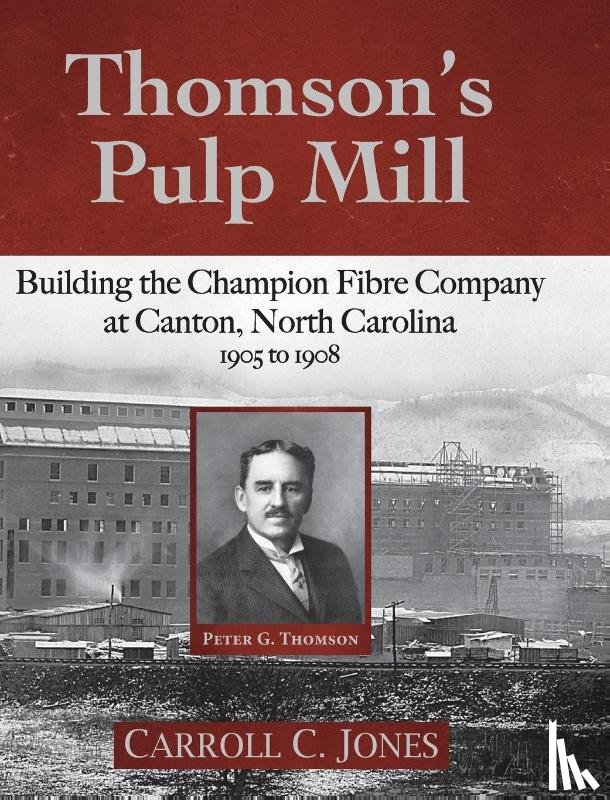 Jones, Carroll C - Thomson's Pulp Mill