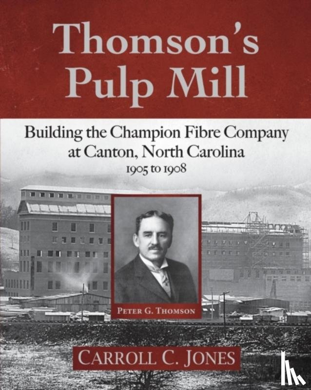 Jones, Carroll C - Thomson's Pulp Mill
