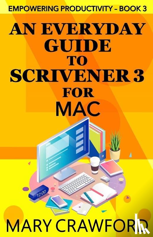 Crawford, Mary - An Everyday Guide to Scrivener 3 for Mac