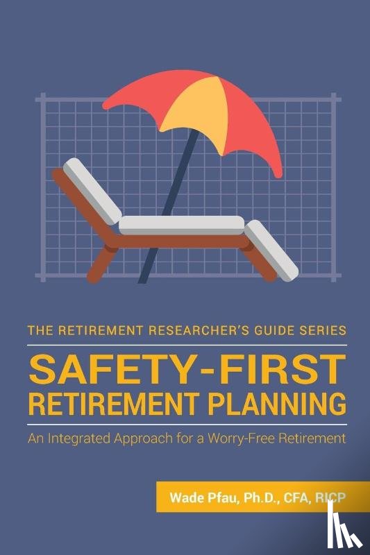 Pfau, Wade Donald - Safety-First Retirement Planning
