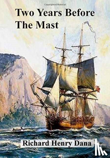 Dana, Richard Henry - Two Years Before The Mast