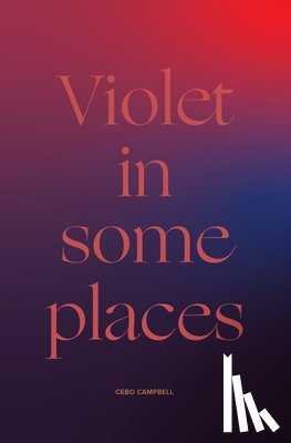 Campbell, Cebo - Violet in Some Places