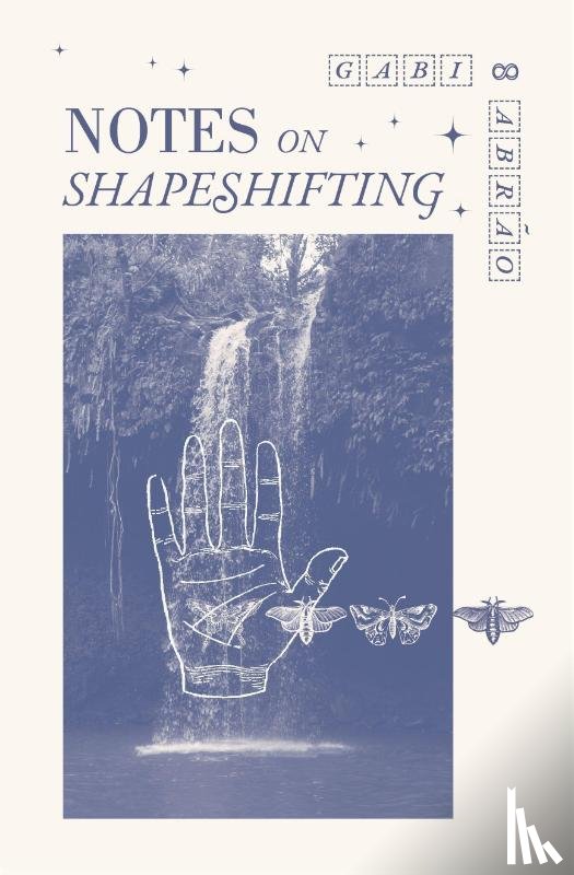 Abro, Gabi - Notes on Shapeshifting