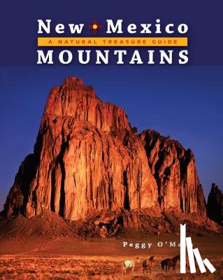 O'Mara, Peggy - New Mexico Mountains: A Natural Treasure Guide