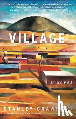 Crawford, Stanley - Village: a novel