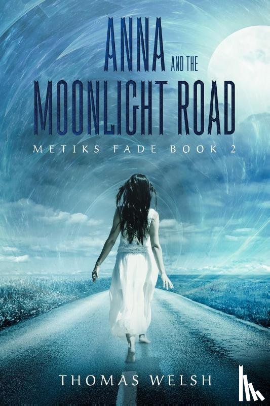 Welsh, Thomas - Anna and the Moonlight Road