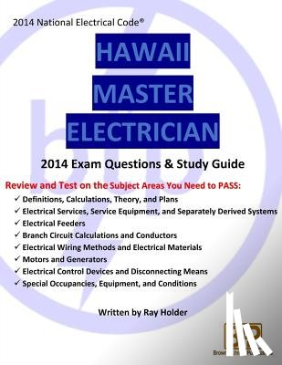 Holder, Ray - Hawaii 2014 Master Electrician Exam Questions and Study Guide