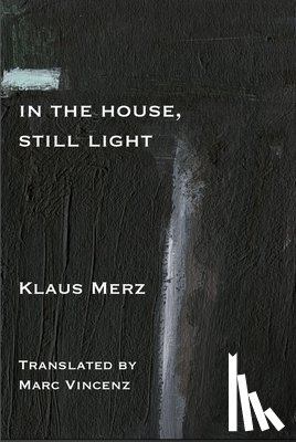 Merz, Klaus - Still Some Light in the House