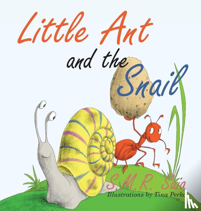 Saia, S. M. R., Perko, Tina - Little Ant and the Snail