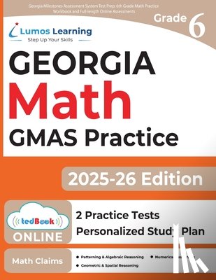 Test Prep, Lumos Gmas - Georgia Milestones Assessment System Test Prep: 6th Grade Math Practice Workbook and Full-length Online Assessments: GMAS Study Guide