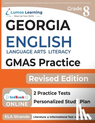 Test Prep, Lumos Gmas - Georgia Milestones Assessment System Test Prep: Grade 8 English Language Arts Literacy (ELA) Practice Workbook and Full-length Online Assessments: GMA