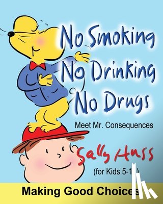 Huss, Sally - No Smoking, No Drinking, No Drugs