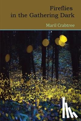 Crabtree, Maril - FIREFLIES IN THE GATHERING DAR