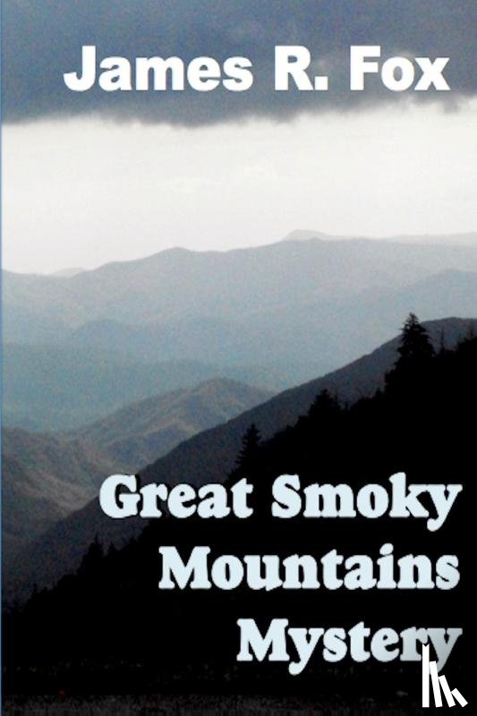 Fox, James R - The Great Smoky Mountains Mystery