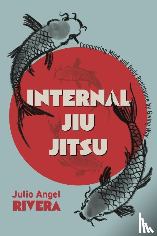Rivera, Julio Angel - Internal Jiu Jitsu