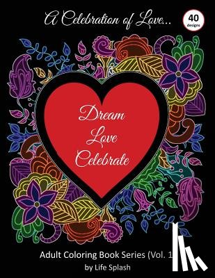 Splash, Life - A Celebration of Love