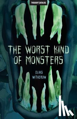 Catalog, Thought - The Worst Kind of Monsters