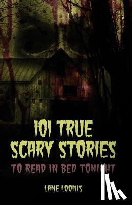 Catalog, Thought - 101 True Scary Stories to Read in Bed Tonight