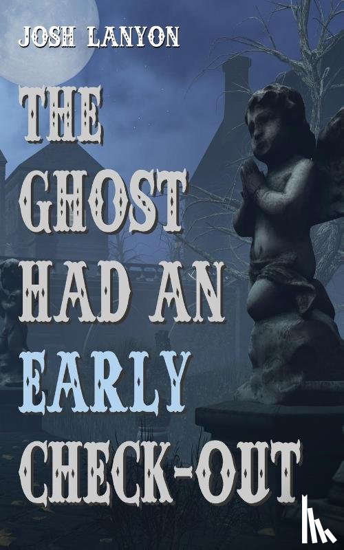 Lanyon, Josh - The Ghost Had an Early Check-Out