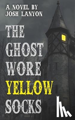 Lanyon, Josh - The Ghost Wore Yellow Socks