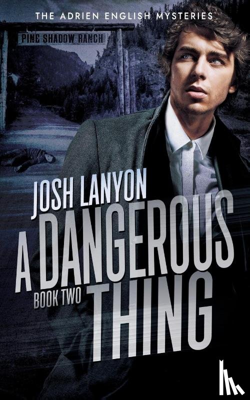 Lanyon, Josh - A Dangerous Thing